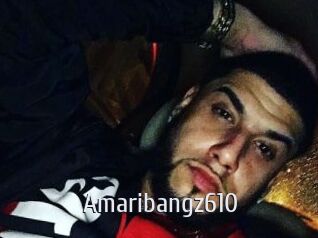Amaribangz610