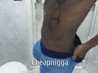 Cheapnigga