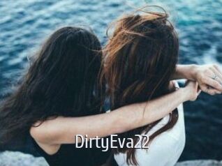 DirtyEva22
