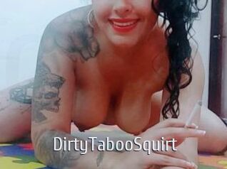 DirtyTabooSquirt