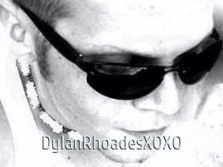 DylanRhoadesXOXO