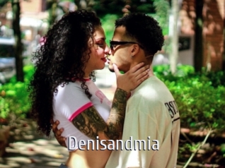 Denisandmia