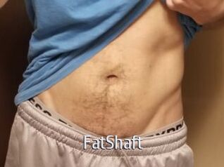 FatShaft