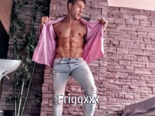 Friggxxx