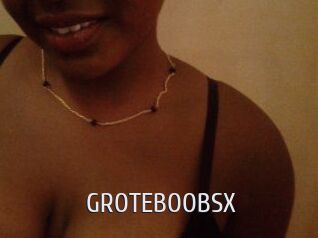 GROTEBOOBSX