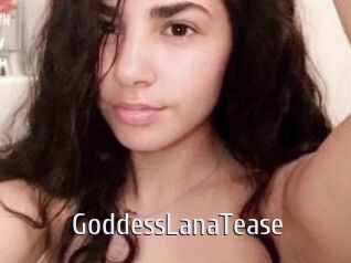GoddessLanaTease
