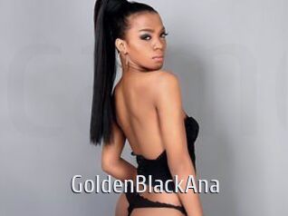 GoldenBlackAna