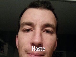 Haste
