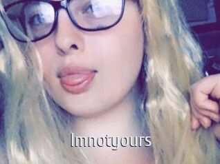 Imnotyours