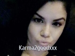 Karma2goodxxx