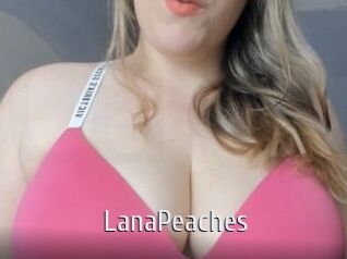 LanaPeaches