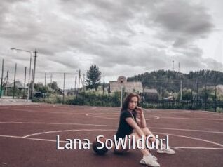 Lana_SoWildGirl