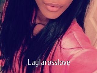 Laylarosslove