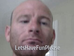LetsHaveFunPlease