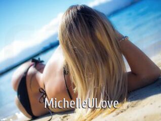 MichelleULove