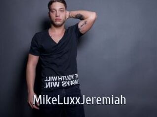 MikeLuxxJeremiah