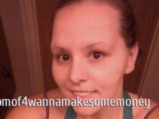 Momof4wannamakesomemoney