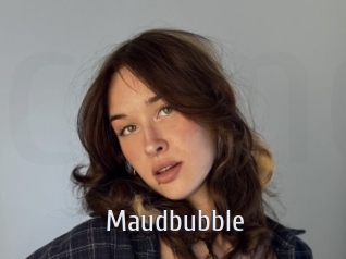 Maudbubble