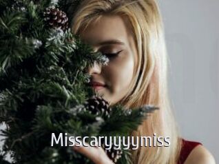 Misscaryyyymiss