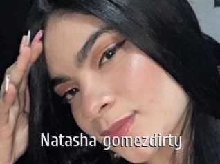 Natasha_gomezdirty