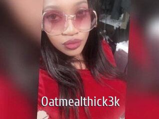 Oatmealthick3k