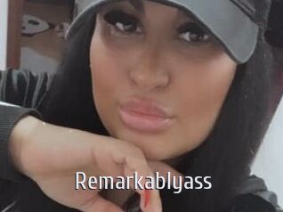 Remarkablyass