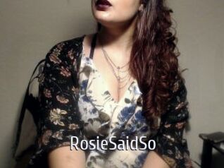 RosieSaidSo