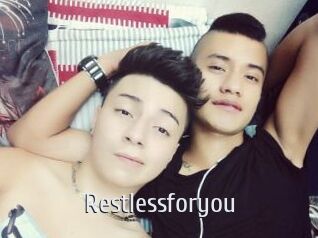 Restlessforyou