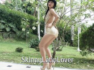 SkinnyLatinLover