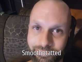 Smoothntatted