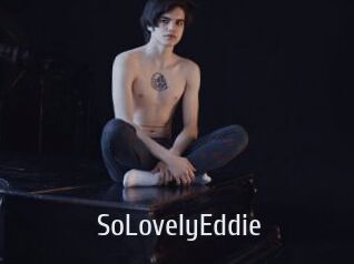 SoLovelyEddie
