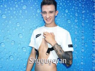 Shyguyevan