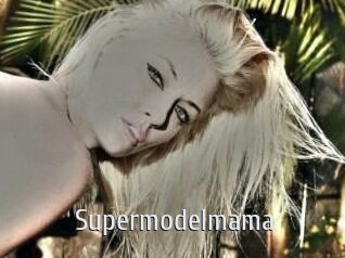 Supermodelmama