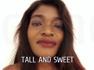 TALL_AND_SWEET