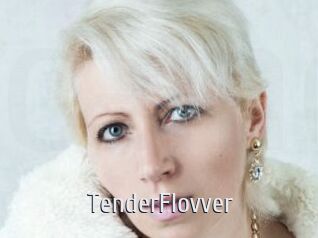 TenderFlovver