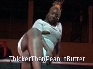 ThickerThanPeanutButter
