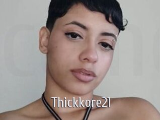 Thickkore21