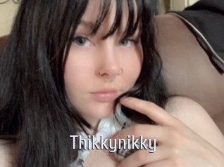 Thikkynikky