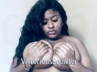 VictoriousSquirter