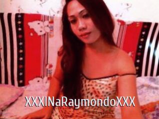 XXXINaRaymondoXXX