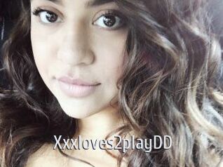 Xxxloves2playDD