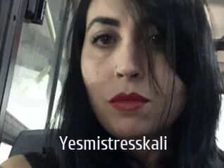 Yesmistresskali