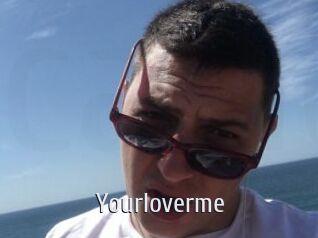 Yourloverme